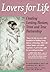 Lovers for Life: Creating Lasting Passion, Trust, and True Partnership