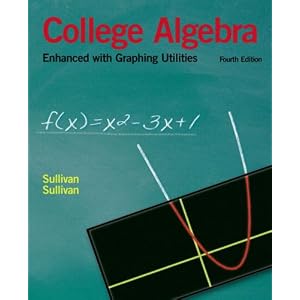 College Algebra Enhanced with Graphing Utilities (4th Edition)