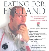 Eating for England: High Performance Recipes for a Healthy Life (not Just for Rugby Players)
