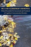 MCI and Alzheimer's dementia : clinical essentials for assessment and treatment of cognitive-communication disorders