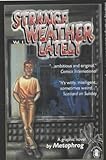 Strange weather lately. [Vol. 1]