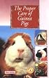 Proper Care of Guinea Pigs (Proper Care of...Series)