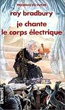 Je chante le corps �lectrique