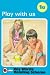 Play with Us: Keywords Reading Scheme 1A (Ladybird Key Words)