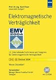 EMV 2004: Elektromagnetische Verträglichkeit, 12. Internationale Fachmesse und Kongress für  Elektromagnetische Verträglichkeit, 10.-12. Februar 2004, Messe Düsseldorf