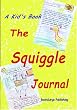 The Squiggle Journal: A Kid's Book