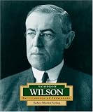 Review Children's Press (CT)  / Woodrow Wilson: America's 28th President (Encyclopedia of Presidents, Second)