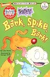 Bark, Spike, Bark! (Rugrats: Ready-to-Read, Level 2)
