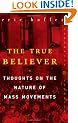 The True Believer: Thoughts on the Nature of Mass Movements