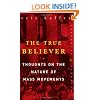 The True Believer: Thoughts on the Nature of Mass Movements