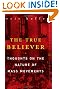 The True Believer: Thoughts on the Nature of Mass Movements (Perennial Classics)