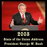 President George W. Bush - 2003 State of The Union Address (January 28, 2003)