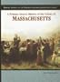 A Primary Source History of the Colony of Massachusetts (Primary Sources of the Thirteen Colonies and the Lost Colony)