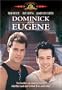 Dominick and Eugene
