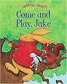 Come and Play, Jake (Jake Flocked Boards) (Board)