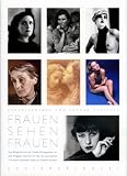 Frauen sehen Frauen. Eine Bildgeschichte der Frauen-Photographie von Julia Margaret Cameron bis Inez van Lamsweerde