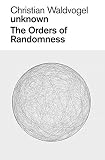 unknown : the orders of randomness : by means of the exhibition 