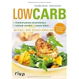 Low Carb: Kohlenhydrate einschr�nken - schlank werden - besser leben - schnell und sicher abnehmenvon "Nicolai Worm"