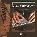 Artisan marqueteur