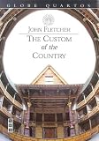 The Custom of the Country (Globe Quartos)