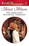 The Marcolini Blackmail Marriage (Harlequin Presents)