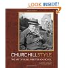 Churchill Style: The Art of Being Winston Churchill
