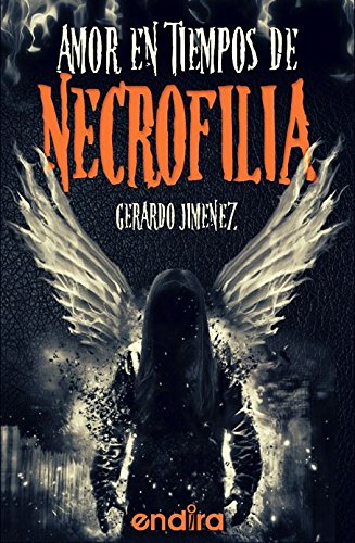AMOR EN TIEMPOS DE NECROFILIA (Spanish Edition)