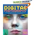 Digital Photography, Updated and Revised: A Step-by Step Visual Guide, Now Featuring Photoshop Elements 4