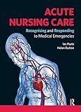 Acute nursing care : recognising and responding to medical emergencies