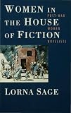 Women in the house of fiction : post-War women novelists