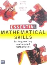 Essential Mathematical Skills: For Students of Engineering, Science and Applied Mathematics