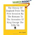 The History Of England From The First Invasion By The Romans To The Accession Of King George The Fifth V8 by  John Lingard