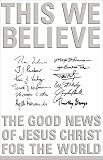 Cover of This We Believe by John N. Akers John Armstrong John D. Woodbridge 0310236355