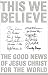 This We Believe: The Good News of Jesus Christ for the World