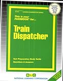 Train Dispatcher (Career Exam Ser C-815) (Career Exam Ser C-815)