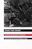 Burn This House: The Making and Unmaking of Yugoslavia
