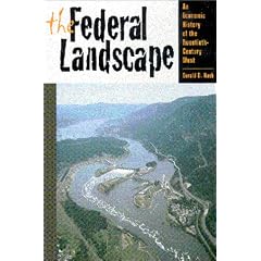 The Federal Landscape: An Economic History of the Twentieth-Century West (Modern American West)
