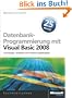 Datenbankprogrammierung mit Visual Basic 2008: Grundlagen, Rezepte, Anwendungsbeispiele