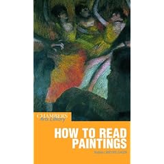 How to Read Paintings (Chambers Arts Library)