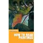 How to Read Paintings (Chambers Arts Library)