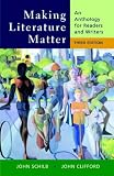 Making Literature Matter: An Anthology for Readers and Writers