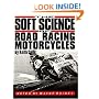 Soft Science of Roadracing Motorcycles: The Technical Procedures and Workbook for Roadracing Motorcycles