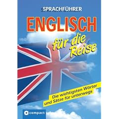 Compact Sprachf�hrer Englisch f�r die Reise: Die wichtigsten W�rter und S�tze f�r unterwegs