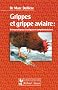Grippes et grippe aviaire : th�rapeutiques classiques et compl�mentaires