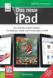 Das neue iPad - Das Internet in Ihren Händen - für Business, Schule und Freizeit alles im Griff