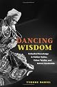 Dancing Wisdom: Embodied Knowledge in Haitian Vodou, Cuban Yoruba, and Bahian Candomble