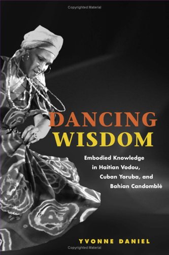 Dancing Wisdom: Embodied Knowledge in Haitian Vodou, Cuban Yoruba, and Bahian Candomble under African American in The Books Store