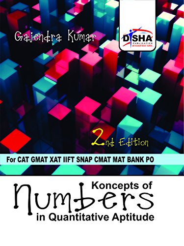 Koncepts of Numbers for Quantitative Aptitude in CAT, GMAT, XAT, CMAT, IIFT, Bank PO 2nd Edition