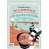 Masters of Blues Guitar: Geschichte, Interpreten und Spieltechniken des American Folk Blues