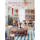 Rooms to Inspire in the City: Stylish Interiors for Urban Living ~ Annie Kelly